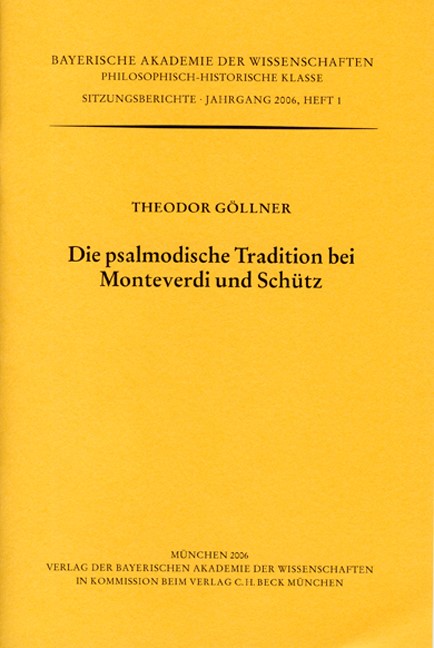 Cover: Göllner, Theodor, Die psalmodische Tradition bei Monteverdi und Schütz