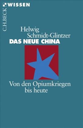 Cover: Schmidt-Glintzer, Helwig, Das neue China