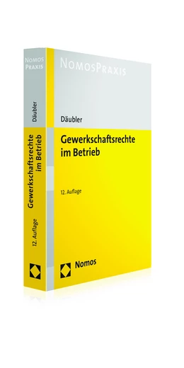 Abbildung von Däubler | Gewerkschaftsrechte im Betrieb | 12. Auflage | 2016 | beck-shop.de