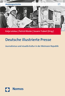 Abbildung von Leiskau / Rössler | Deutsche illustrierte Presse | 1. Auflage | 2016 | beck-shop.de