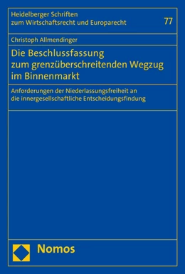 Abbildung von Allmendinger | Die Beschlussfassung zum grenzüberschreitenden Wegzug im Binnenmarkt | 1. Auflage | 2016 | 77 | beck-shop.de