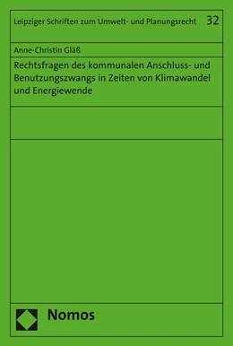 Abbildung von Gläß | Rechtsfragen des kommunalen Anschluss- und Benutzungszwangs in Zeiten von Klimawandel und Energiewende | 1. Auflage | 2016 | beck-shop.de