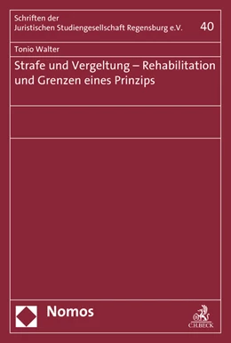 Abbildung von Walter | Strafe und Vergeltung - Rehabilitation und Grenzen eines Prinzips | 1. Auflage | 2016 | beck-shop.de