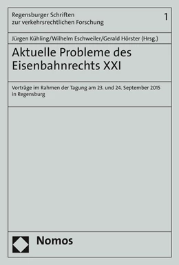 Abbildung von Kühling / Eschweiler | Aktuelle Probleme des Eisenbahnrechts XXI | 1. Auflage | 2016 | beck-shop.de