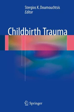 Abbildung von Doumouchtsis | Childbirth Trauma | 1. Auflage | 2016 | beck-shop.de