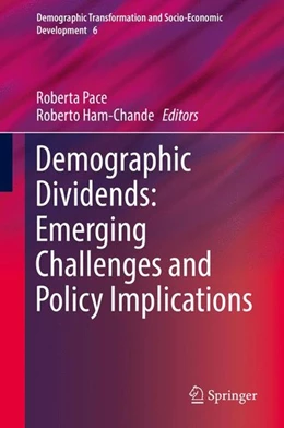 Abbildung von Pace / Ham-Chande | Demographic Dividends: Emerging Challenges and Policy Implications | 1. Auflage | 2016 | beck-shop.de