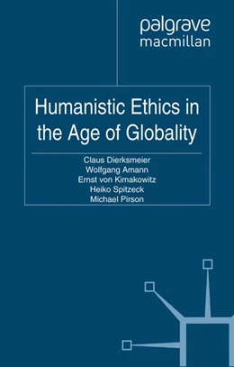 Abbildung von Dierksmeier / Amann | Humanistic Ethics in the Age of Globality | 1. Auflage | 2016 | beck-shop.de