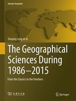 Abbildung von Leng / Gao | The Geographical Sciences During 1986-2015 | 1. Auflage | 2016 | beck-shop.de