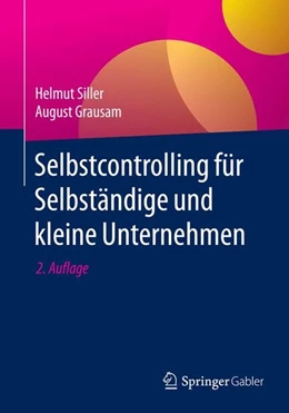 Abbildung von Siller / Grausam | Selbstcontrolling für Selbständige und kleine Unternehmen | 2. Auflage | 2016 | beck-shop.de