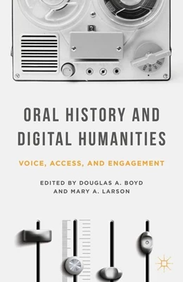 Abbildung von Boyd / Larson | Oral History and Digital Humanities | 1. Auflage | 2014 | beck-shop.de