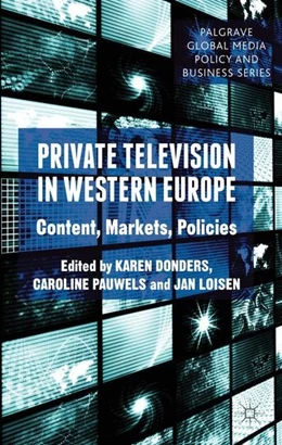 Abbildung von Donders / Pauwels | Private Television in Western Europe | 1. Auflage | 2016 | beck-shop.de