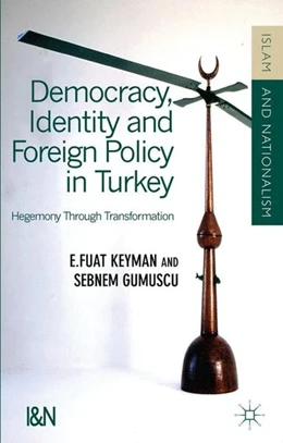 Abbildung von Keyman / Gumüsçu | Democracy, Identity and Foreign Policy in Turkey | 1. Auflage | 2015 | beck-shop.de