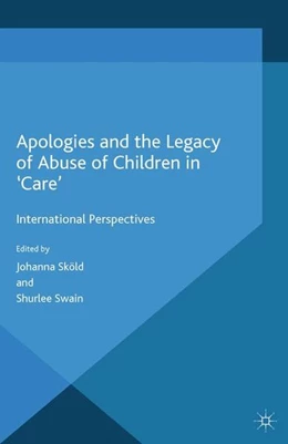 Abbildung von Sköld / Swain | Apologies and the Legacy of Abuse of Children in 'Care' | 1. Auflage | 2015 | beck-shop.de