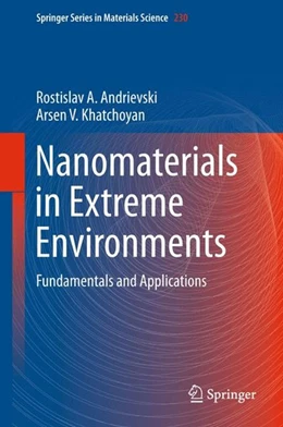 Abbildung von Andrievski / Khatchoyan | Nanomaterials in Extreme Environments | 1. Auflage | 2015 | beck-shop.de