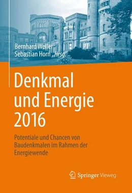 Abbildung von Weller / Horn | Denkmal und Energie 2016 | 1. Auflage | 2016 | beck-shop.de