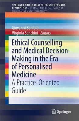 Abbildung von Boniolo / Sanchini | Ethical Counselling and Medical Decision-Making in the Era of Personalised Medicine | 1. Auflage | 2016 | beck-shop.de