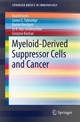 Abbildung von Escors / Talmadge | Myeloid-Derived Suppressor Cells and Cancer | 1. Auflage | 2016 | beck-shop.de