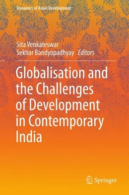 Abbildung von Venkateswar / Bandyopadhyay | Globalisation and the Challenges of Development in Contemporary India | 1. Auflage | 2016 | beck-shop.de