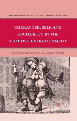 Abbildung von Ahnert | Character, Self, and Sociability in the Scottish Enlightenment | 1. Auflage | 2016 | beck-shop.de
