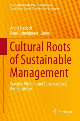 Abbildung von Habisch / Schmidpeter | Cultural Roots of Sustainable Management | 1. Auflage | 2016 | beck-shop.de