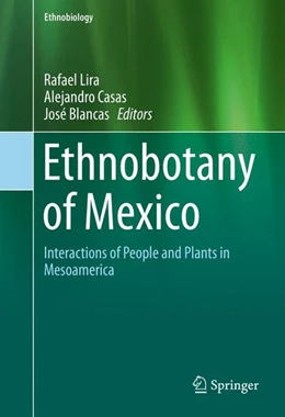 Abbildung von Lira / Casas | Ethnobotany of Mexico | 1. Auflage | 2016 | beck-shop.de