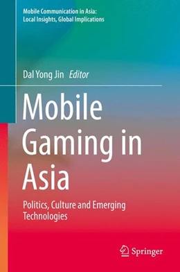Abbildung von Jin | Mobile Gaming in Asia | 1. Auflage | 2016 | beck-shop.de