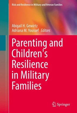 Abbildung von Gewirtz / Youssef | Parenting and Children's Resilience in Military Families | 1. Auflage | 2016 | beck-shop.de