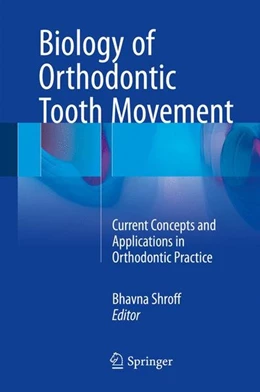 Abbildung von Shroff | Biology of Orthodontic Tooth Movement | 1. Auflage | 2016 | beck-shop.de