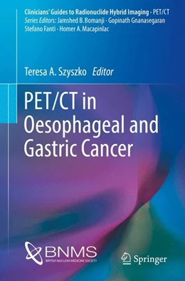 Abbildung von Szyszko | PET/CT in Oesophageal and Gastric Cancer | 1. Auflage | 2016 | beck-shop.de