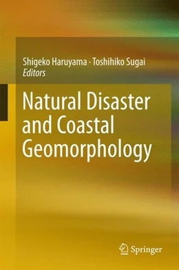 Abbildung von Haruyama / Sugai | Natural Disaster and Coastal Geomorphology | 1. Auflage | 2016 | beck-shop.de