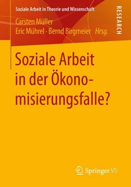 Abbildung von Müller / Mührel | Soziale Arbeit in der Ökonomisierungsfalle? | 1. Auflage | 2016 | beck-shop.de