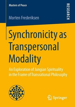 Abbildung von Frederiksen | Synchronicity as Transpersonal Modality | 1. Auflage | 2016 | beck-shop.de