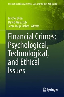 Abbildung von Dion / Weisstub | Financial Crimes: Psychological, Technological, and Ethical Issues | 1. Auflage | 2016 | beck-shop.de