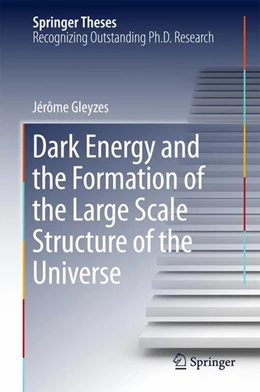 Abbildung von Gleyzes | Dark Energy and the Formation of the Large Scale Structure of the Universe | 1. Auflage | 2016 | beck-shop.de