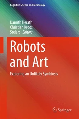 Abbildung von Herath / Kroos | Robots and Art | 1. Auflage | 2016 | beck-shop.de