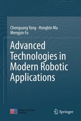 Abbildung von Yang / Ma | Advanced Technologies in Modern Robotic Applications | 1. Auflage | 2016 | beck-shop.de