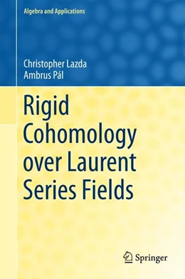 Abbildung von Lazda / Pál | Rigid Cohomology over Laurent Series Fields | 1. Auflage | 2016 | beck-shop.de