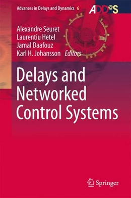 Abbildung von Seuret / Hetel | Delays and Networked Control Systems | 1. Auflage | 2016 | beck-shop.de
