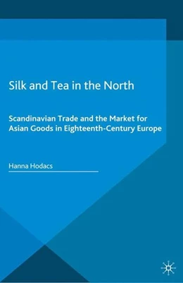Abbildung von Hodacs | Silk and Tea in the North | 1. Auflage | 2016 | beck-shop.de