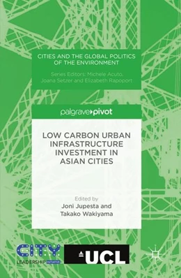 Abbildung von Jupesta / Wakiyama | Low Carbon Urban Infrastructure Investment in Asian Cities | 1. Auflage | 2016 | beck-shop.de
