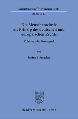Abbildung von Blömacher | Die Menschenwürde als Prinzip des deutschen und europäischen Rechts | 1. Auflage | 2016 | beck-shop.de