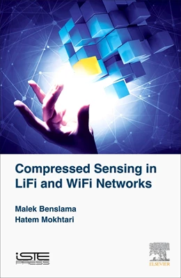 Abbildung von Benslama / Mokhtari | Compressed Sensing in Li-Fi and Wi-Fi Networks | 1. Auflage | 2017 | beck-shop.de