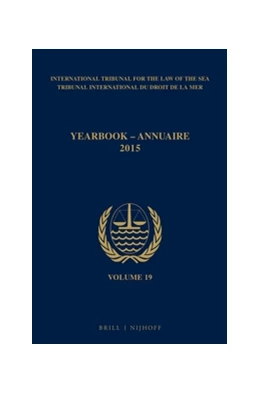 Abbildung von Yearbook International Tribunal for the Law of the Sea / Annuaire Tribunal international du droit de la mer, Volume 19 (2015) | 1. Auflage | 2016 | 19 | beck-shop.de