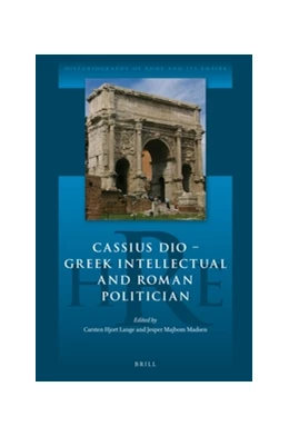 Abbildung von Cassius Dio: Greek Intellectual and Roman Politician | 1. Auflage | 2016 | 1 | beck-shop.de