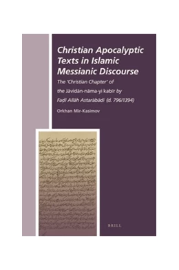 Abbildung von Mir-Kasimov | Christian Apocalyptic Texts in Islamic Messianic Discourse | 1. Auflage | 2016 | 30 | beck-shop.de