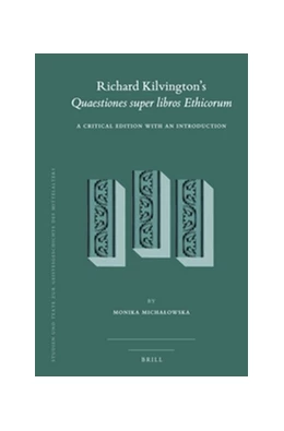 Abbildung von Michalowska | Richard Kilvington’s <i>Quaestiones super libros Ethicorum</i> | 1. Auflage | 2016 | 121 | beck-shop.de