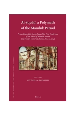 Abbildung von Ghersetti | Al-Suyuti, a Polymath of the Mamluk Period | 1. Auflage | 2016 | 138 | beck-shop.de