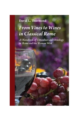 Abbildung von Thurmond | From Vines to Wines in Classical Rome | 1. Auflage | 2016 | beck-shop.de