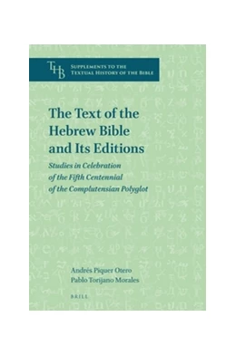 Abbildung von Piquer Otero / Torijano Morales | The Text of the Hebrew Bible and Its Editions | 1. Auflage | 2016 | 1 | beck-shop.de