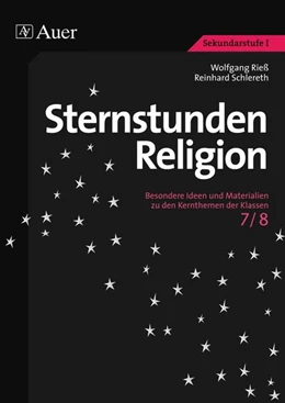Abbildung von Rieß / Schlereth | Sternstunden Religion, Klasse 7/8 | 6. Auflage | 2021 | beck-shop.de